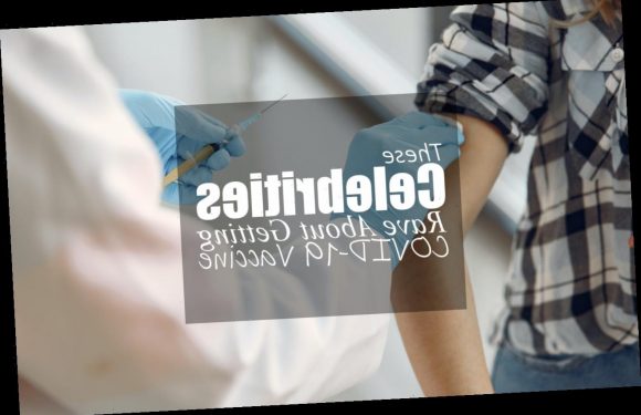 These Celebrities Rave About Getting COVID-19 Vaccine