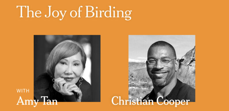 Christian Cooper and Amy Tan on How Birding Brings Them Joy: a Live Event